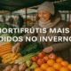 Os hortifrútis mais vendidos no inverno