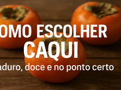 Como escolher caqui